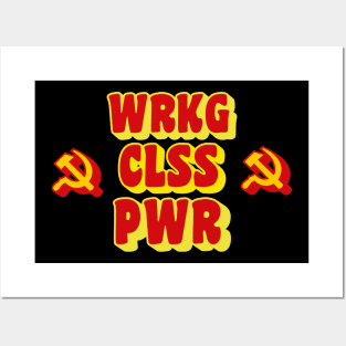 WRKG CLSS PWR (Working Class Power) Posters and Art